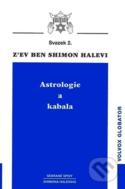 Kniha: Astrologie a kabala (Shimon Halevi). Volvox Globator, 2008 Kniha: Astrologie a kabala (Shimon Halevi). Volvox Globator, 2008