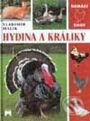 Kniha: Hydina a králiky (Vladimír Málik). Príroda, 2002 Kniha: Hydina a králiky (Vladimír Málik). Príroda, 2002