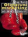 Kniha: Ofenzivní marketing aneb jak zaútočit na konkurenci (Ivan Bureš). Management Press, 2002 Kniha: Ofenzivní marketing aneb jak zaútočit na konkurenci (Ivan Bureš). Management Press, 2002