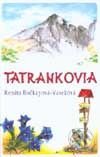 Kniha: Tatrankovia (Renáta Bočkayová-Vaseková). Tranoscius, 2002 Kniha: Tatrankovia (Renáta Bočkayová-Vaseková). Tranoscius, 2002