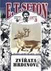 Kniha: Svazek č. 3 - Zvířata hrdinové (E. T. Seton). Leprez, 1999 Kniha: Svazek č. 3 - Zvířata hrdinové (E. T. Seton). Leprez, 1999