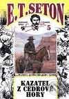 Kniha: Svazek č. 5 - Kazatel z Cedrové hory (E. T. Seton). Leprez, 1999 Kniha: Svazek č. 5 - Kazatel z Cedrové hory (E. T. Seton). Leprez, 1999