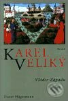 Kniha: Karel Veliký (Dieter Hägermann). Prostor, 2002 Kniha: Karel Veliký (Dieter Hägermann). Prostor, 2002