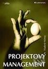 Kniha: Projektový management (Vladimír Němec). Grada, 2002 Kniha: Projektový management (Vladimír Němec). Grada, 2002