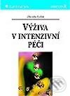 Kniha: Výživa v intenzivní péči (Zdeněk Zadák). Grada, 2002 Kniha: Výživa v intenzivní péči (Zdeněk Zadák). Grada, 2002