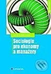 Kniha: Sociologie pro ekonomy a manažery (Ivan Nový a Alois Surynek). Grada, 2002 Kniha: Sociologie pro ekonomy a manažery (Ivan Nový a Alois Surynek). Grada, 2002
