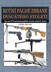 Kniha: Ruční palné zbraně 20. století (Chris McNab). Svojtka&Co., 2002 Kniha: Ruční palné zbraně 20. století (Chris McNab). Svojtka&Co., 2002