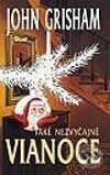 Kniha: Také nezvyčajné Vianoce (John Grisham). Ikar, 2002 Kniha: Také nezvyčajné Vianoce (John Grisham). Ikar, 2002