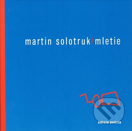 Kniha: Mletie (Martin Solotruk). Drewo a srd, 2001 Kniha: Mletie (Martin Solotruk). Drewo a srd, 2001