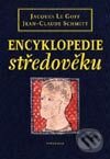 Kniha: Encyklopedie středověku (Jacques Le Goff a Jean-Claude Schmitt). Vyšehrad, 2002 Kniha: Encyklopedie středověku (Jacques Le Goff a Jean-Claude Schmitt). Vyšehrad, 2002