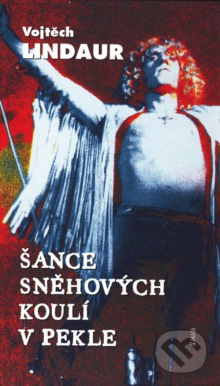 Kniha: Šance sněhových koulí v pekle (Vojtěch Lindaur). Maťa, 2002 Kniha: Šance sněhových koulí v pekle (Vojtěch Lindaur). Maťa, 2002