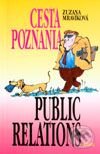 Kniha: Cesta poznania - Public ralation (Zuzana Mravíková). Aktuell, 2002 Kniha: Cesta poznania - Public ralation (Zuzana Mravíková). Aktuell, 2002