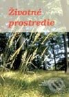 Kniha: Životné prostredie (Autorský kolektív). Slovenské pedagogické nakladateľstvo - Mladé letá, 2002 Kniha: Životné prostredie (Autorský kolektív). Slovenské pedagogické nakladateľstvo - Mladé letá, 2002