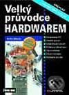 Kniha: Velký průvodce hardwarem (Mark Minasi). Grada, 2002 Kniha: Velký průvodce hardwarem (Mark Minasi). Grada, 2002