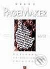 Adobe PageMaker 6.5. CZ - Pavel Kočička, Zuzana Motyčáková, Computer Press, 2002