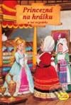 Kniha: Princezná na hrášku a iné rozprávky (Autorský kolektív). Matys, 2002 Kniha: Princezná na hrášku a iné rozprávky (Autorský kolektív). Matys, 2002