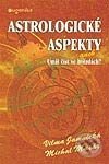 Kniha: Astrologické aspekty aneb Umíš číst ve hvězdách? (Michal Masár a Vilma Jamnická). Eugenika, 2002 Kniha: Astrologické aspekty aneb Umíš číst ve hvězdách? (Michal Masár a Vilma Jamnická). Eugenika, 2002