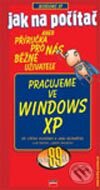 Kniha: Jak na počítač - Pracujeme ve Windows XP (Jan Bednařík a Jiří Hlavenka). Computer Press, 2002 Kniha: Jak na počítač - Pracujeme ve Windows XP (Jan Bednařík a Jiří Hlavenka). Computer Press, 2002