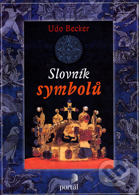 Slovník symbolů - Udo Becker, Portál, 2002