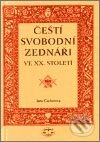 Kniha: Čeští svobodní zednáři ve XX. století (Jana Čechurová). Libri, 2002 Kniha: Čeští svobodní zednáři ve XX. století (Jana Čechurová). Libri, 2002