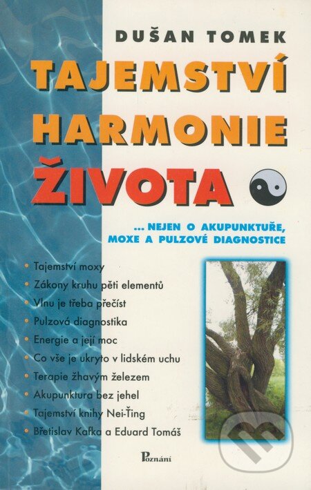 Kniha: Tajemství harmonie života (DušanTomek). Poznání, 2002 Kniha: Tajemství harmonie života (DušanTomek). Poznání, 2002