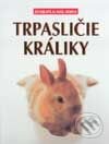Kniha: Trpaslíčie králiky (Autorský kolektív). Cesty, 1999 Kniha: Trpaslíčie králiky (Autorský kolektív). Cesty, 1999