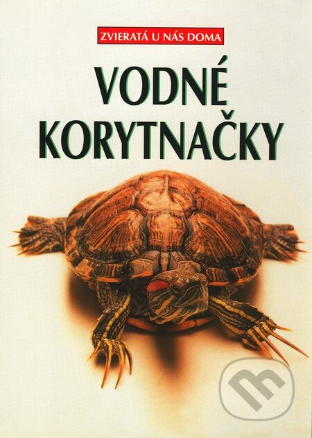 Kniha: Vodné korytnačky (Autorský kolektív). Cesty, 1999 Kniha: Vodné korytnačky (Autorský kolektív). Cesty, 1999