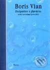 Kniha: Dušpastier z plavárne (Boris Vian). Petrus, 2002 Kniha: Dušpastier z plavárne (Boris Vian). Petrus, 2002