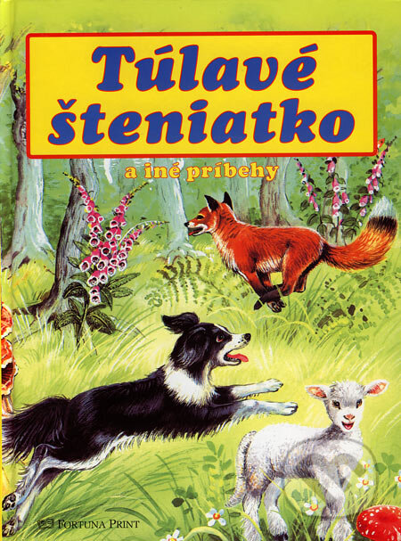 Kniha: Túlavé šteniatko a iné príbehy (Ray Cresswell). Fortuna Print, 2002 Kniha: Túlavé šteniatko a iné príbehy (Ray Cresswell). Fortuna Print, 2002