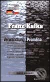 Die Verwandlung / Proměna - Franz Kafka, Garamond, 2002