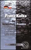 Kniha: Die Verwandlung / Proměna (Franz Kafka). Garamond, 2002 Kniha: Die Verwandlung / Proměna (Franz Kafka). Garamond, 2002