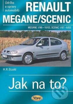 Kniha: Renault Megane/Scenic 1/96 - 6/03 (Hans-Rüdiger Etzold). Kopp, 2007 Kniha: Renault Megane/Scenic 1/96 - 6/03 (Hans-Rüdiger Etzold). Kopp, 2007