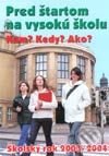 Kniha: Pred štartom na vysokú školu 2003/2004 (Emília Kollárová). Infopress, 2002 Kniha: Pred štartom na vysokú školu 2003/2004 (Emília Kollárová). Infopress, 2002