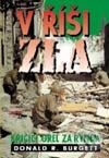Kniha: V říši zla - křičící orel za Rýnem (Donald R. Burgett). Jota, 2002 Kniha: V říši zla - křičící orel za Rýnem (Donald R. Burgett). Jota, 2002