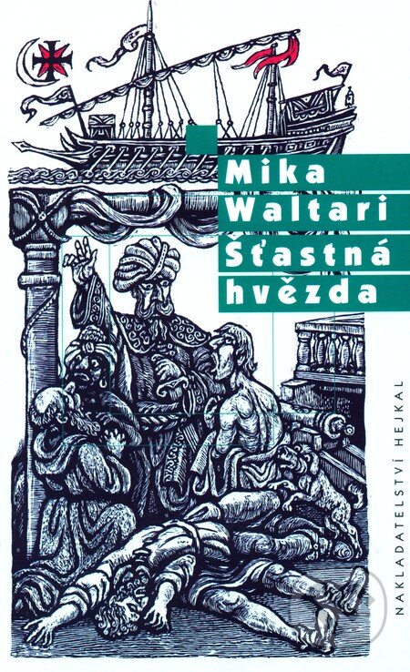Kniha: Šťastná hvězda (Mika Waltari). Hejkal, 2002 Kniha: Šťastná hvězda (Mika Waltari). Hejkal, 2002