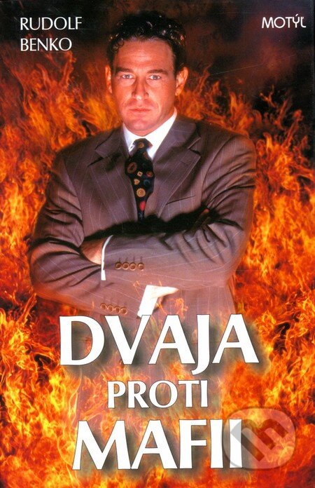 Kniha: Dvaja proti mafii (Rudolf Benko). Motýľ, 2002 Kniha: Dvaja proti mafii (Rudolf Benko). Motýľ, 2002
