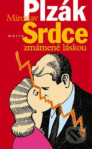 Kniha: Srdce zmámené láskou (Miroslav Plzák). Motto, 2002 Kniha: Srdce zmámené láskou (Miroslav Plzák). Motto, 2002