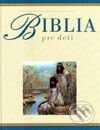 Kniha: Biblia pre deti (Trevor Barnes). Cesty, 2003 Kniha: Biblia pre deti (Trevor Barnes). Cesty, 2003