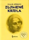 Kniha: Zlomené krídla (Chalíl Džibrán). Gardenia, 2002 Kniha: Zlomené krídla (Chalíl Džibrán). Gardenia, 2002