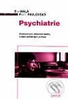 Kniha: Psychiatrie (Eva Malá a Pavek Pavlovský). Portál, 2002 Kniha: Psychiatrie (Eva Malá a Pavek Pavlovský). Portál, 2002