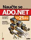 Kniha: Naučte se ADO.NET za 21 dní (Dan Fox). Computer Press, 2002 Kniha: Naučte se ADO.NET za 21 dní (Dan Fox). Computer Press, 2002