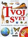 Kniha: Tvoj svet (Angela Wilkes). Matys, 2002 Kniha: Tvoj svet (Angela Wilkes). Matys, 2002