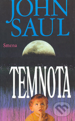 Kniha: Temnota (John Saul). Smena, 1995 Kniha: Temnota (John Saul). Smena, 1995