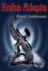 Kniha: Kniha Adepta (Karel Goldmann). Adonai, 2002 Kniha: Kniha Adepta (Karel Goldmann). Adonai, 2002