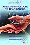 Kniha: Astropsychologie vašeho dítěte (Marie Hlávková). Grada, 2002 Kniha: Astropsychologie vašeho dítěte (Marie Hlávková). Grada, 2002