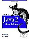 Kniha: Naučte se Java 2 Micro Edition (Qusay H. Mahmoud). Grada, 2002 Kniha: Naučte se Java 2 Micro Edition (Qusay H. Mahmoud). Grada, 2002