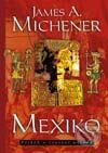 Kniha: Mexiko (James A. Michener). BB/art, 2002 Kniha: Mexiko (James A. Michener). BB/art, 2002
