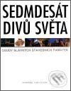 Kniha: Sedmdesát divů světa (Chris Scarre). Slovart CZ, 2000 Kniha: Sedmdesát divů světa (Chris Scarre). Slovart CZ, 2000