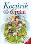 Kniha: Kocúrik na čerešni (Ján Turan). Slovenské pedagogické nakladateľstvo - Mladé letá, 2002 Kniha: Kocúrik na čerešni (Ján Turan). Slovenské pedagogické nakladateľstvo - Mladé letá, 2002
