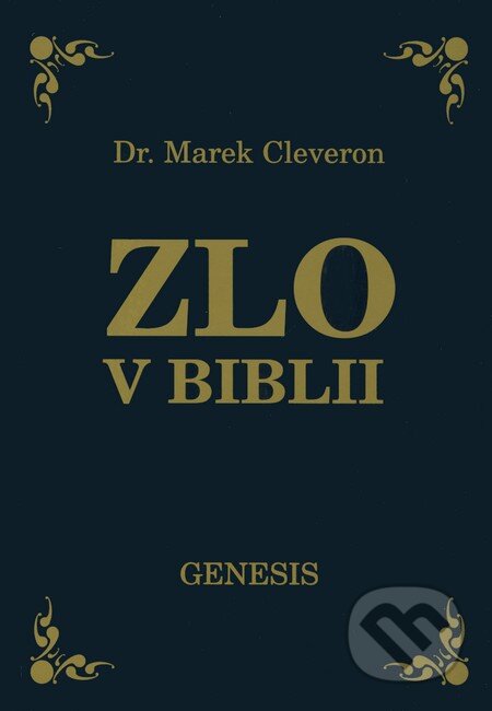 Kniha: Zlo v biblii - Genesis (Marek Cleveron). Rastislav Škoda, 2002 Kniha: Zlo v biblii - Genesis (Marek Cleveron). Rastislav Škoda, 2002
